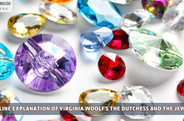 Line By Line Explanation Of Virginia Woolf’s The Dutchess and the Jewellers
