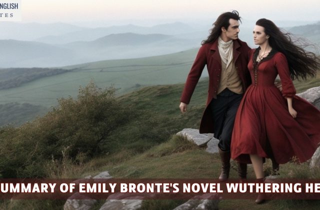 Full Summary Of Emily Bronte's Novel Wuthering Heights