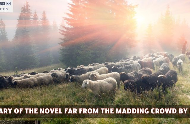 Summary Of The Novel Far From the Madding Crowd by Hardy