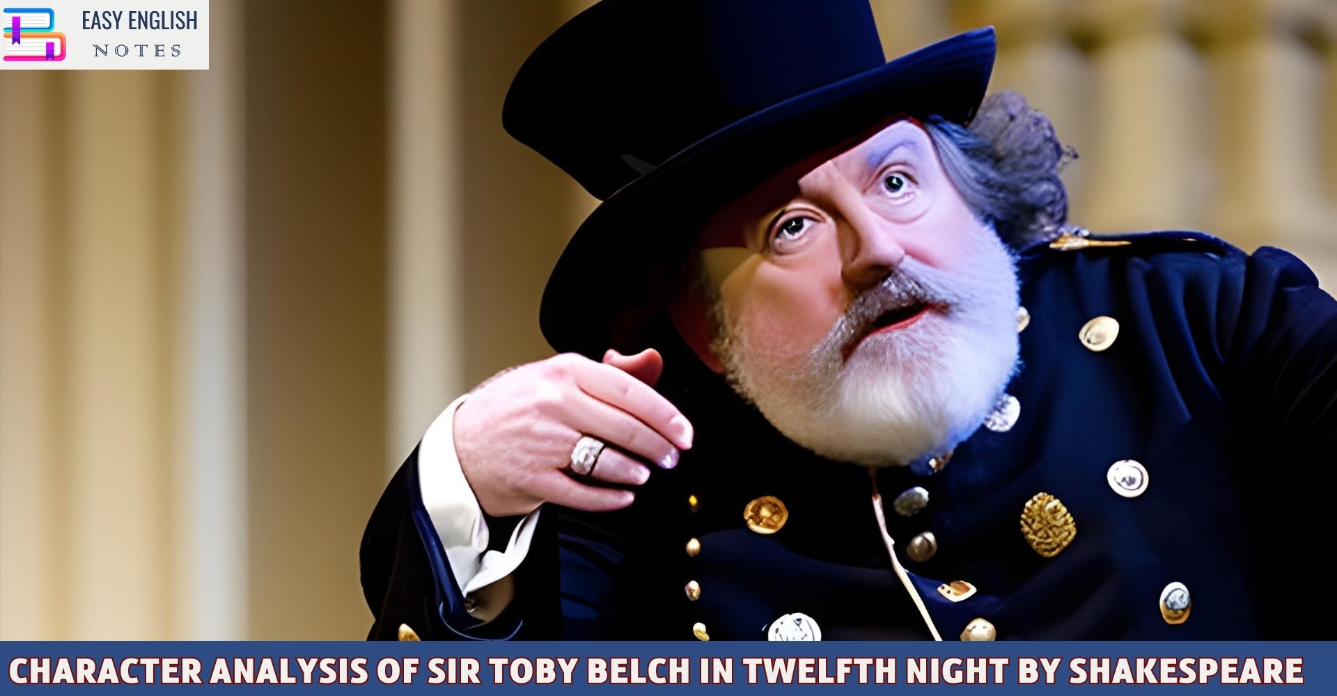 Character Analysis of Sir Toby Belch In Twelfth Night - Easy English Notes