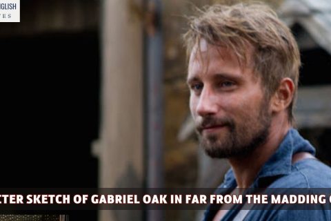 Character Sketch Of Gabriel Oak | Far From The Madding Crowd