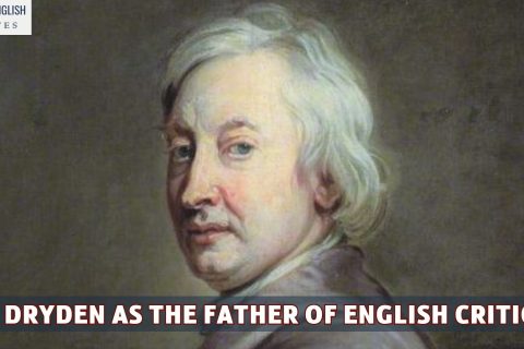 John Dryden As The Father Of English Criticism
