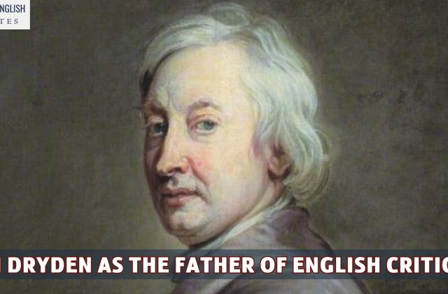 John Dryden As The Father Of English Criticism