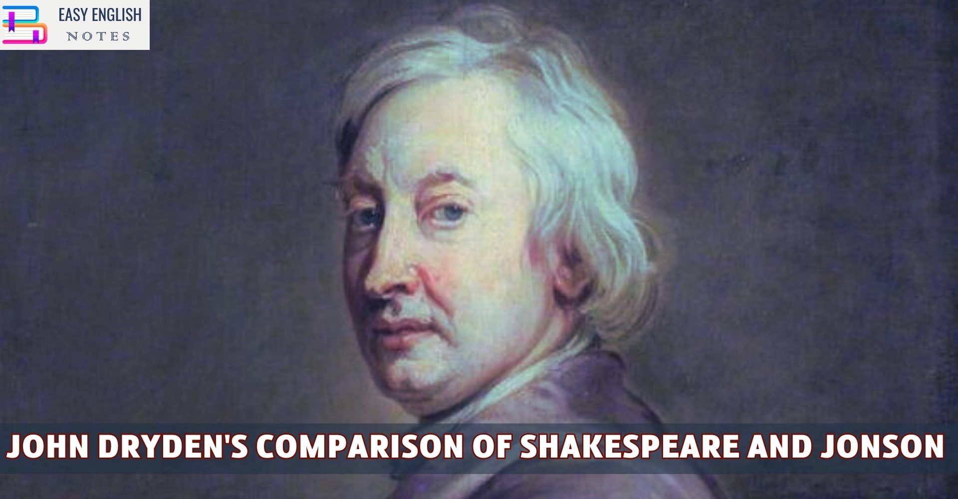 John Dryden's Comparison Of Shakespeare And Jonson