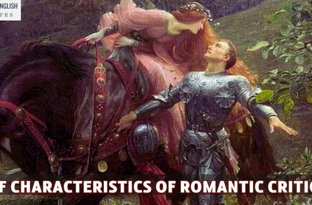 Chief Characteristics Of Romantic Criticism