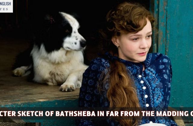 Character Sketch Of Bathsheba In Far From The Madding Crowd