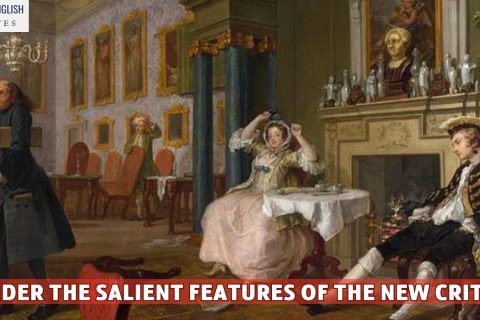 Consider The Salient Features Of The New Criticism