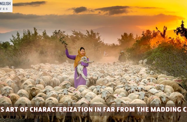 Hardy's Art of Characterization In Far From the Madding Crowd