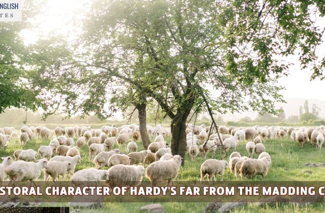 The Pastoral Character Of Hardy's Far From the Madding Crowd