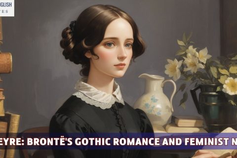 Jane Eyre: Brontë's Gothic Romance and Feminist Novel