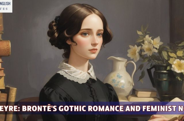 Jane Eyre: Brontë's Gothic Romance and Feminist Novel
