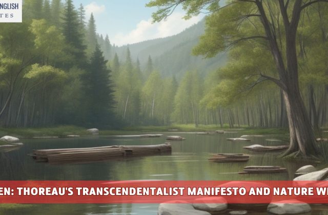 Walden: Thoreau's Transcendentalist Manifesto and Nature Writing