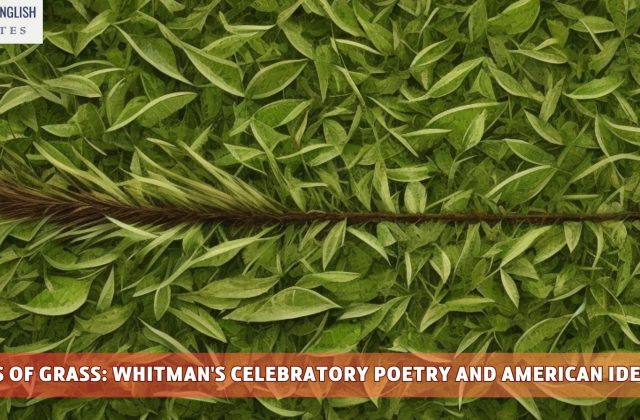 Leaves of Grass: Whitman's Celebratory Poetry and American Identity
