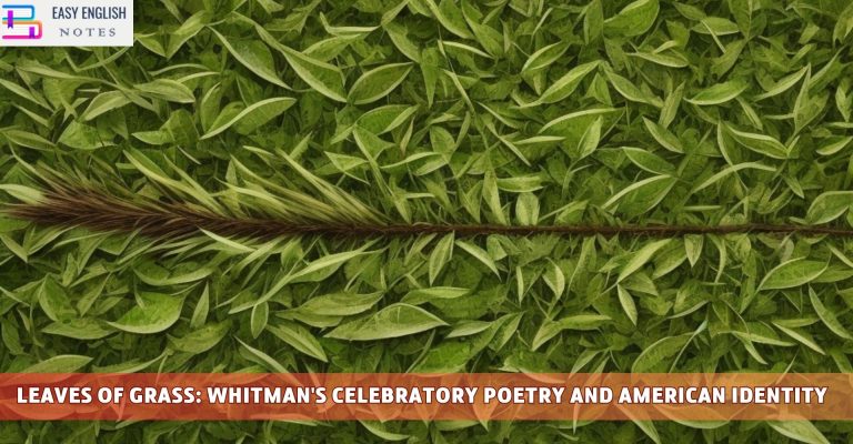 Leaves of Grass: Whitman's Celebratory Poetry and American Identity