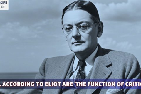 What, according to Eliot are 'The Function of Criticism'?