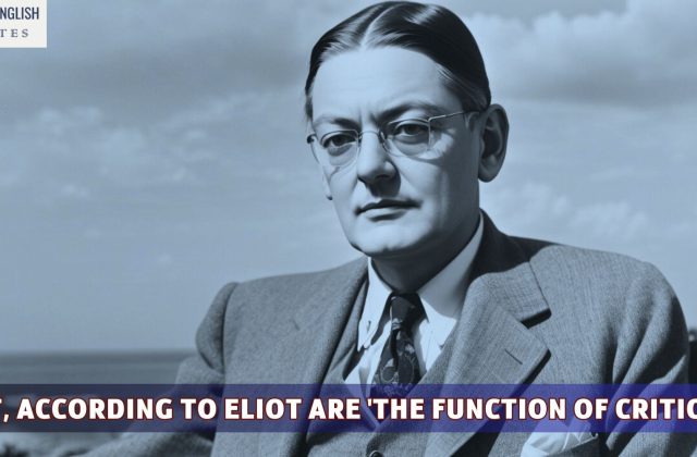What, according to Eliot are 'The Function of Criticism'?