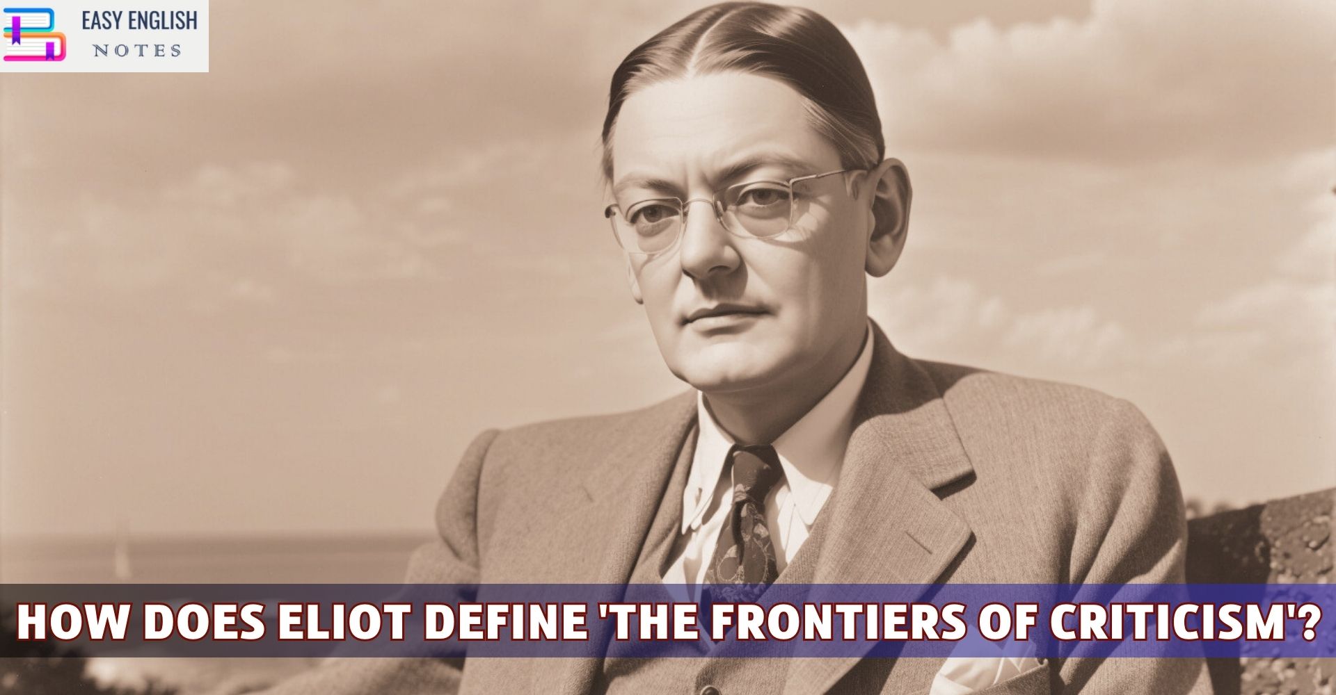 how-does-eliot-define-the-frontiers-of-criticism