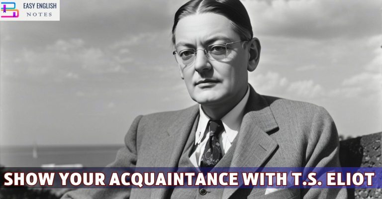 Show Your Acquaintance With T.S. Eliot