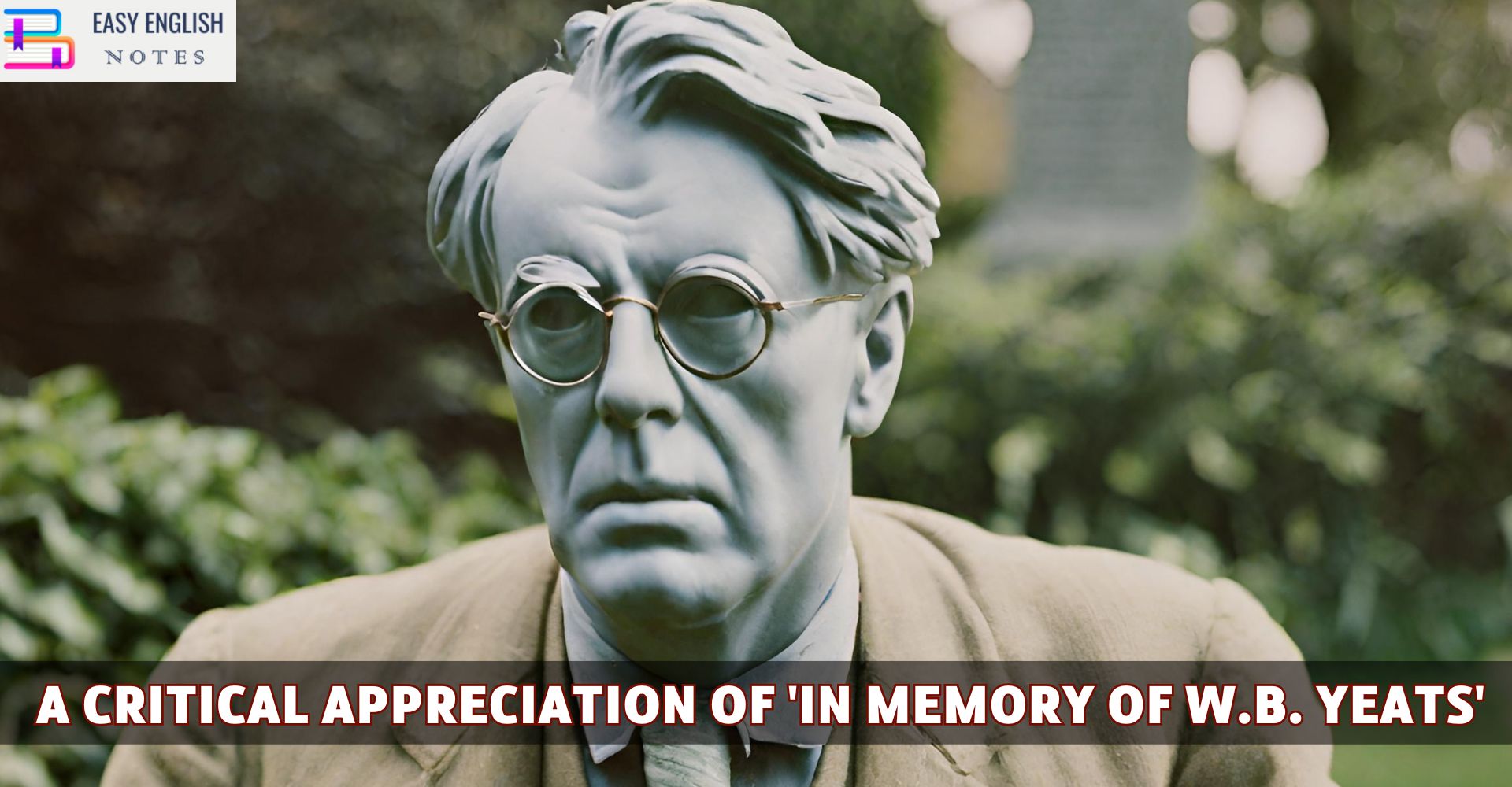 A Critical Appreciation Of 'In Memory of W.B. Yeats'