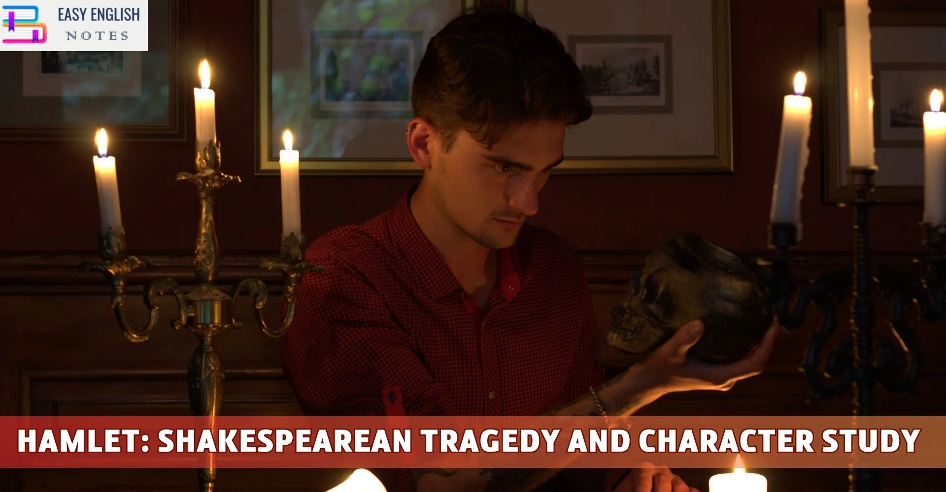 Hamlet: Shakespearean Tragedy and Character Study