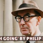 Critical Appreciation of 'Church Going' by Philip Larkin