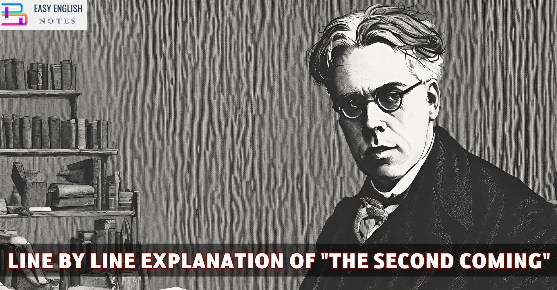 Line By Line Explanation Of "The Second Coming"