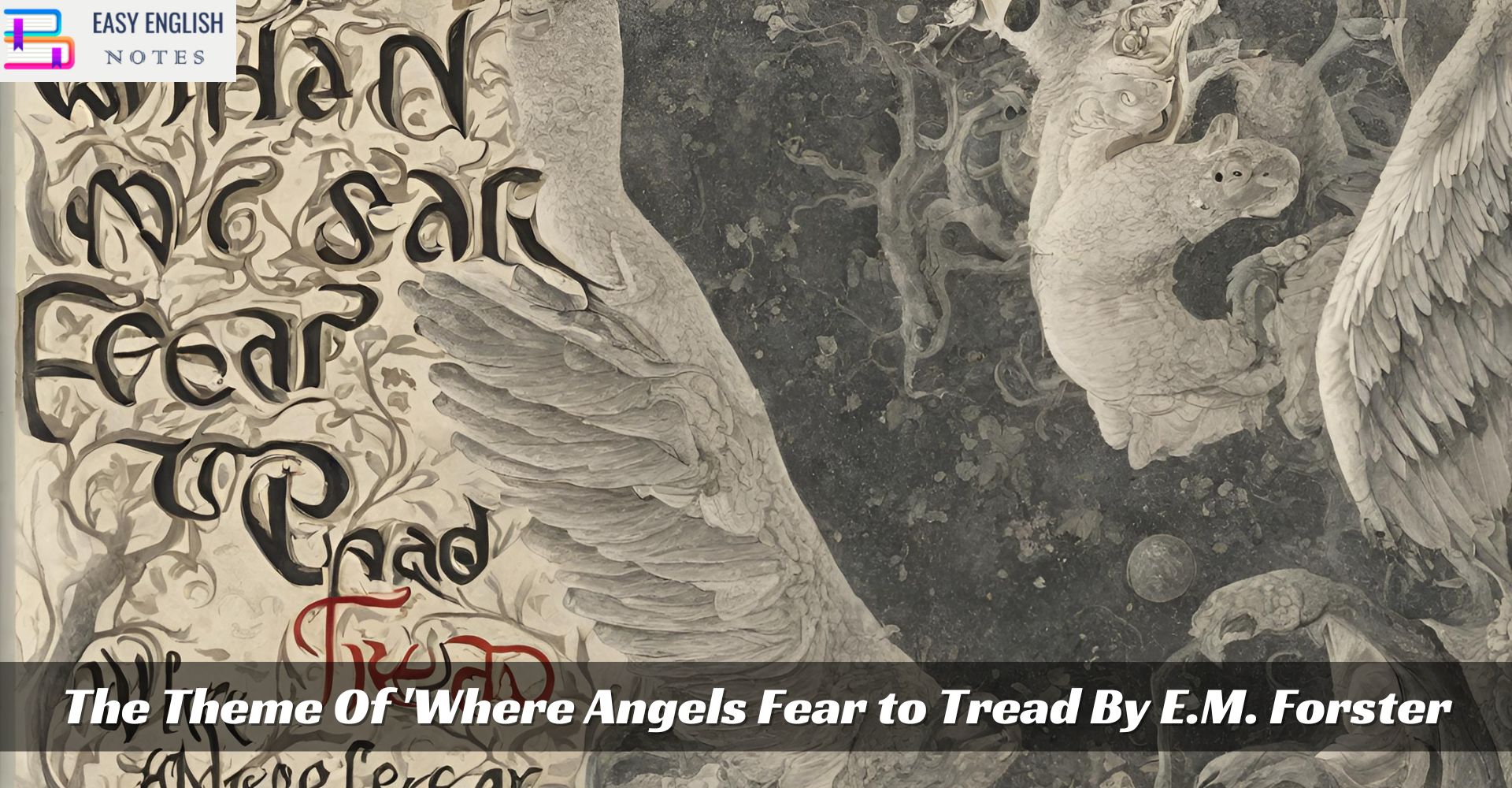 The Theme Of 'Where Angels Fear to Tread By E.M. Forster