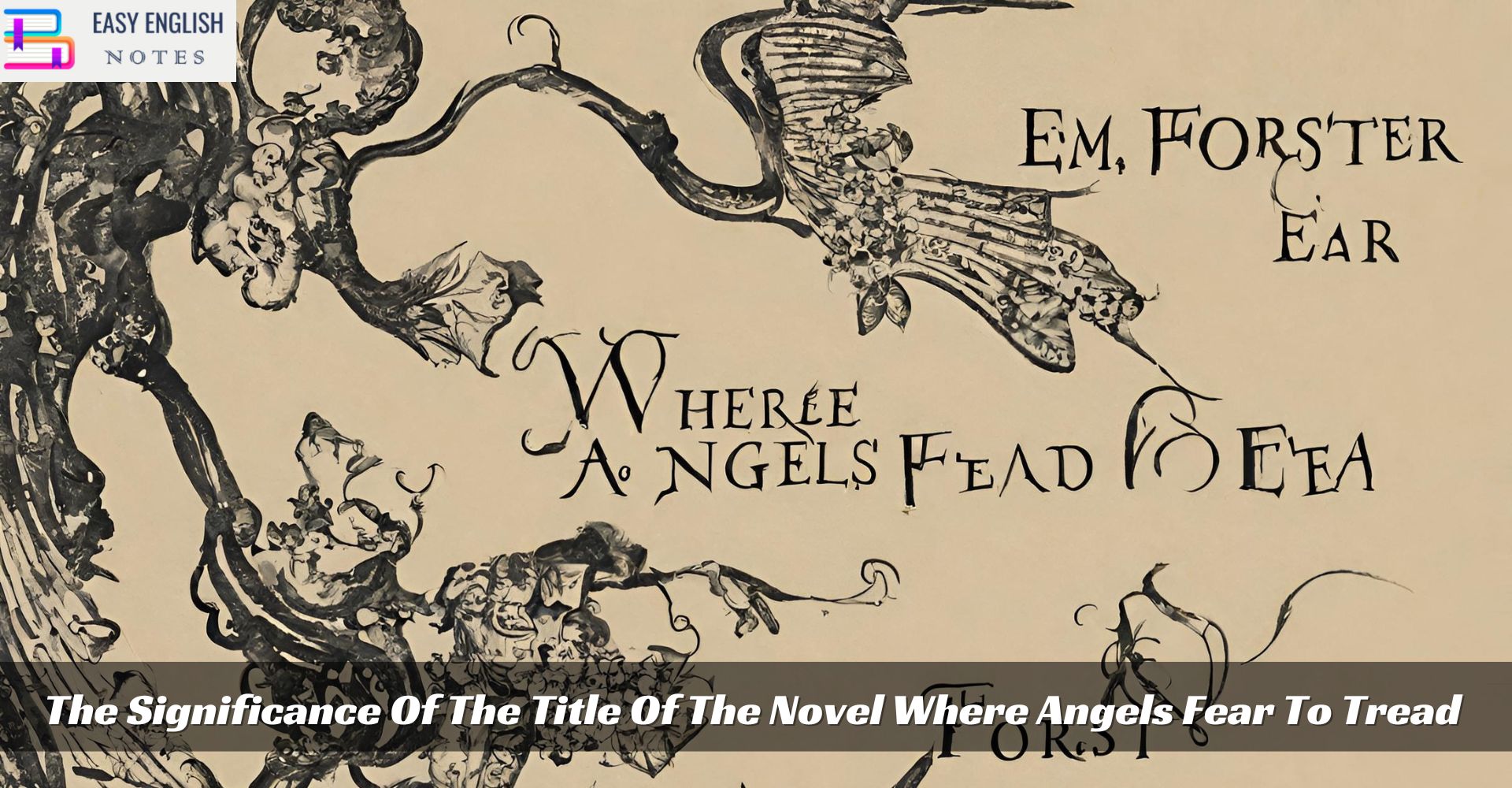 The Significance Of The Title Of The Novel Where Angels Fear To Tread