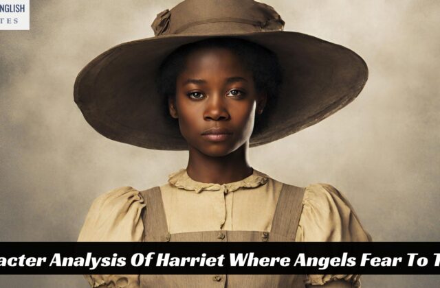 Character Analysis Of Harriet Where Angels Fear To Tread