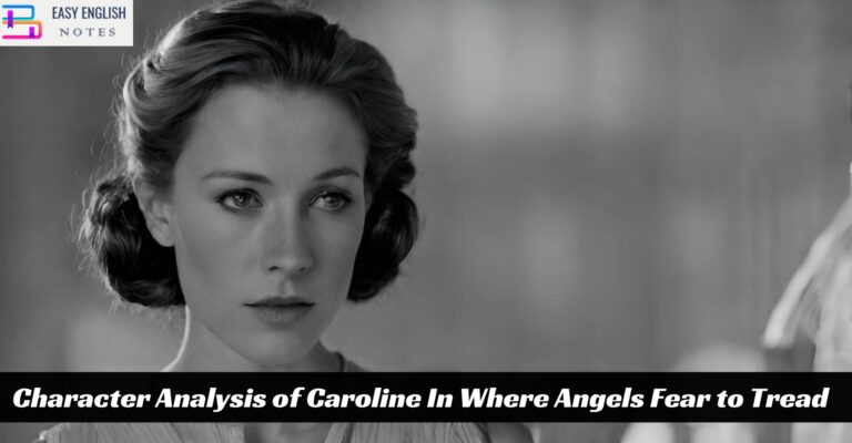 Character Analysis of Caroline In Where Angels Fear to Tread