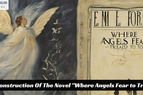 Plot Construction Of The Novel "Where Angels Fear to Tread"
