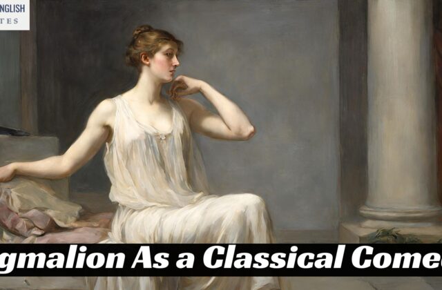 Pygmalion As a Classical Comedy