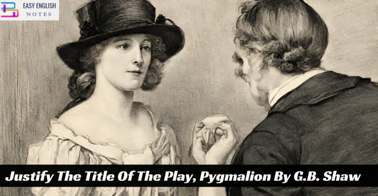 Justify The Title Of The Play, Pygmalion By G.B. Shaw