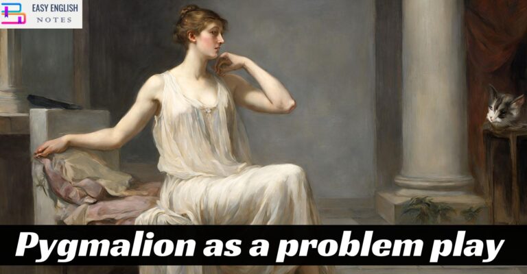 Pygmalion as a problem play