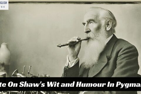 A Note On Shaw's Wit and Humour In Pygmalion