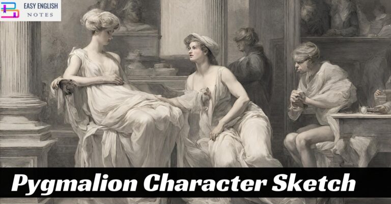 Pygmalion Character Sketch