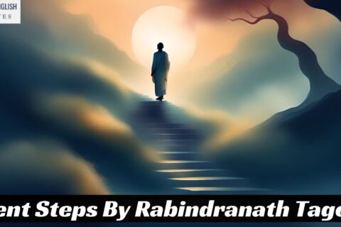 Silent Steps By Rabindranath Tagore