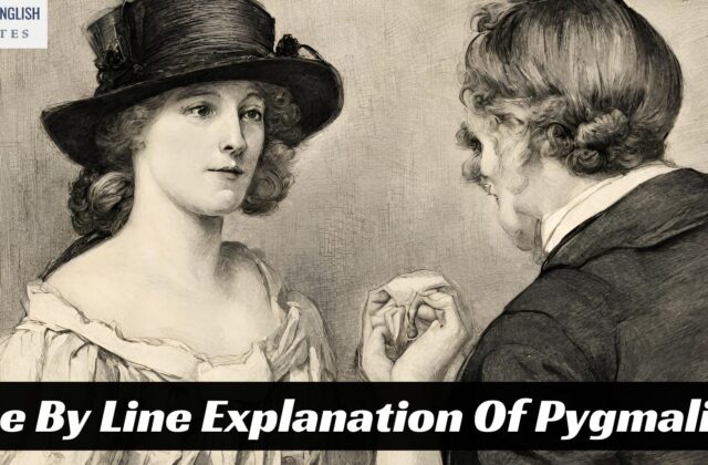 Line By Line Explanation Of Pygmalion