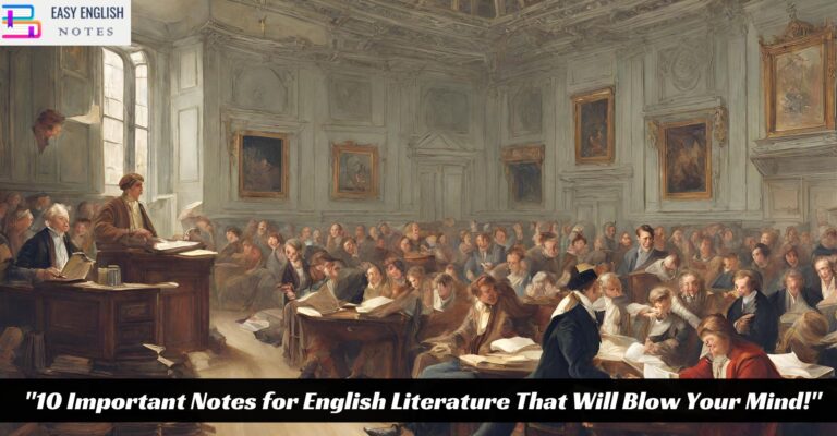 "10 Important Notes for English Literature That Will Blow Your Mind!"