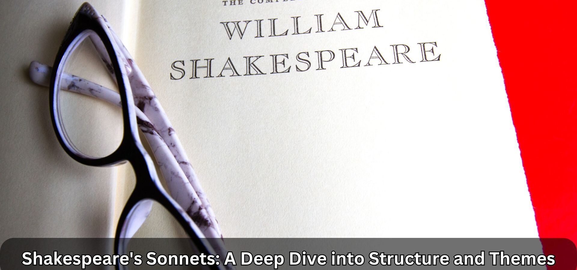 Shakespeare's Sonnets: A Deep Dive into Structure and Themes