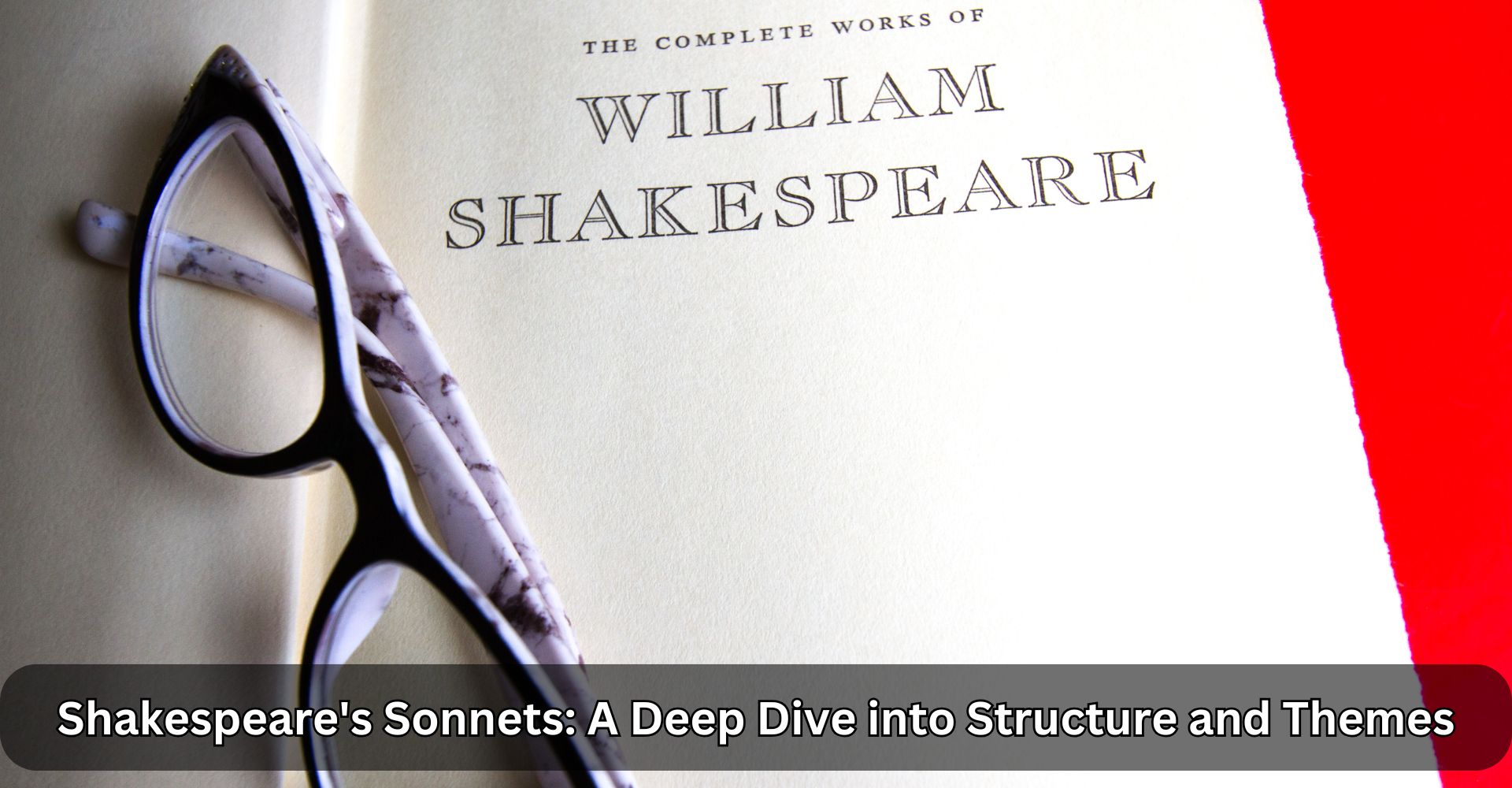 Shakespeare's Sonnets: A Deep Dive into Structure and Themes